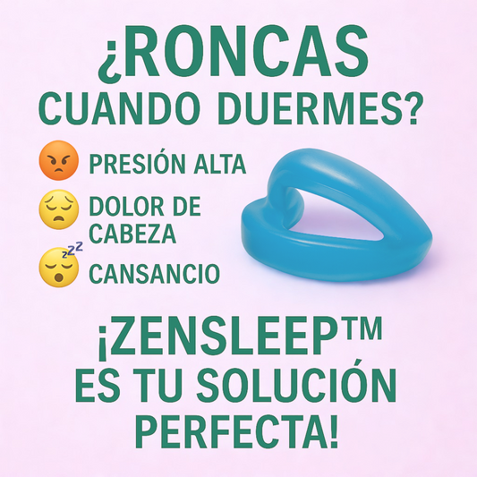 ZenSleep™ - menos ronquidos, más armonía